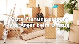 Planung Umzug, Umzugscheckliste, Immobilienspezialist Christian Goost